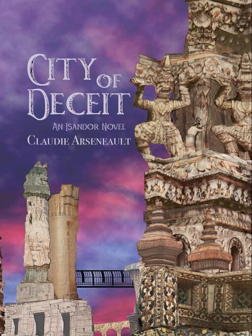 Title details for City of Deceit by Claudie Arseneault - Available